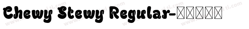 Chewy Stewy Regular字体转换